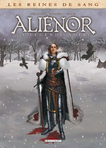 Aliénor, la légende noire  Vol 2