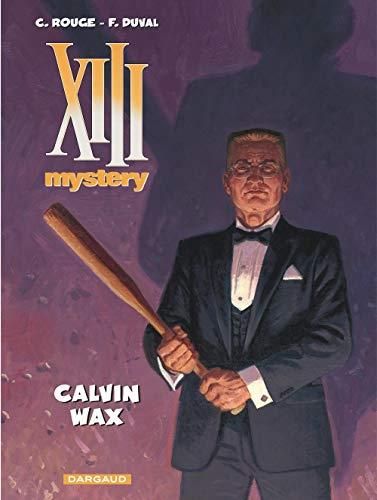 Calvin Wax  XIII Mystery  T10