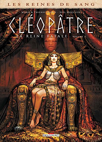 Cléopâtre, la reine fatale
