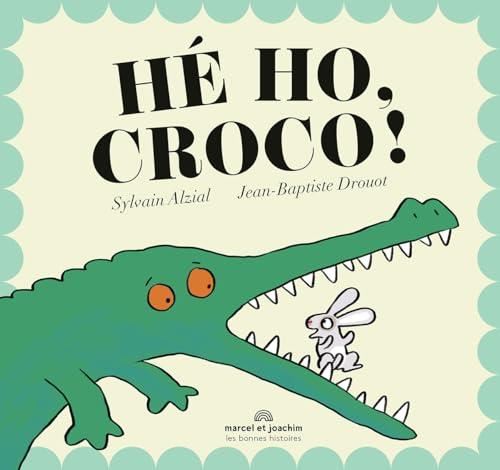 Hé ho, croco !