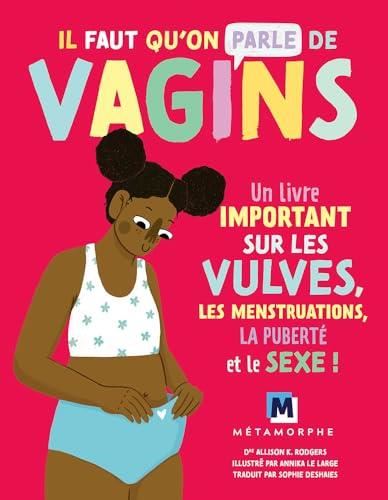 Il faut qu'on parle de vagins