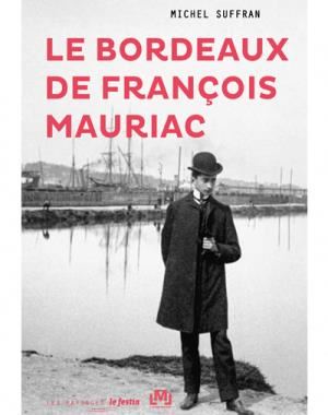 Le Bordeaux de François Mauriac