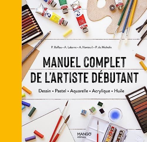 Manuel complet de l'artiste débutant