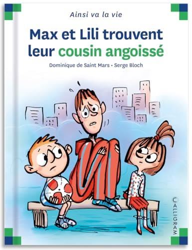 Max et Lili trouvent leur cousin angoissé