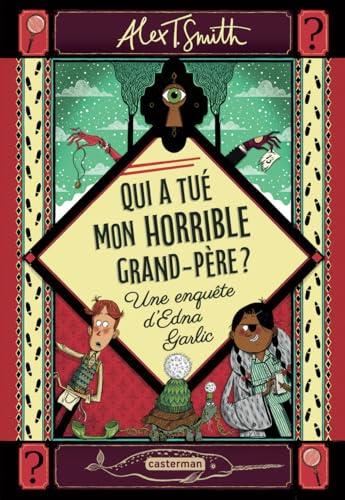 Qui a tué mon horrible grand-père ?