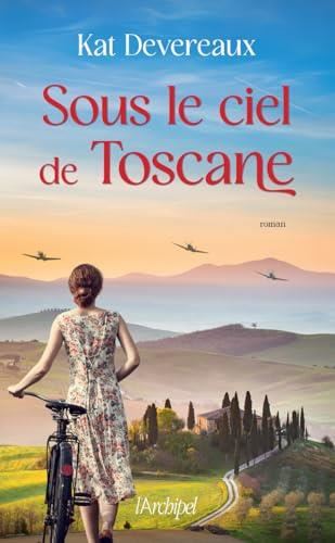 Sous le ciel de Toscane