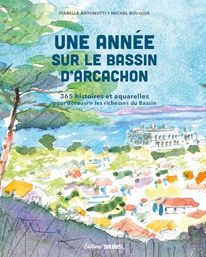 Une Année sur le Bassin d'Arcachon